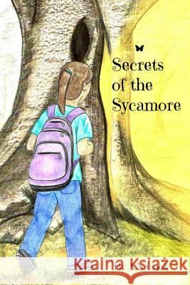 Secrets of the Sycamore A. N. Cook 9781523675746 Createspace Independent Publishing Platform