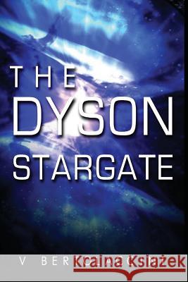 The Dyson Stargate V. Bertolaccini 9781523676682 Createspace Independent Publishing Platform