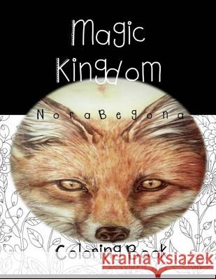 Magic Kingdom: Coloring Book Nora Begona 9781523679607