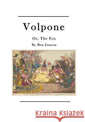 Volpone: The Fox Ben Jonson 9781523684090