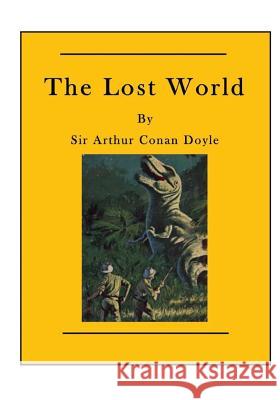 The Lost World Sir Arthur Conan Doyle 9781523686643 Createspace Independent Publishing Platform