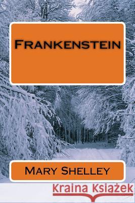 Frankenstein Mary Shelley 9781523689521 Createspace Independent Publishing Platform