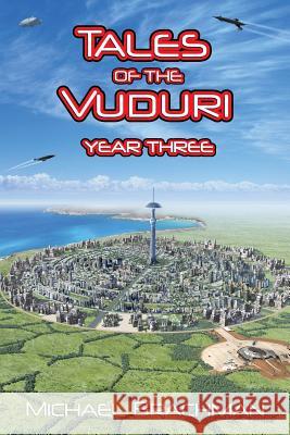 Tales of the Vuduri: Year Three Michael Brachman 9781523690480