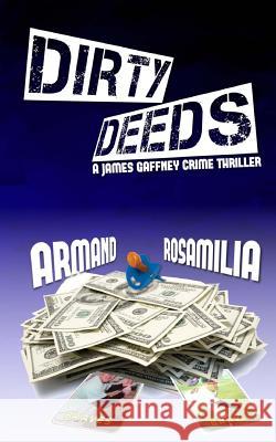 Dirty Deeds Armand Rosamilia 9781523692149