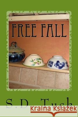 Free Fall S. D. Tuck 9781523692750