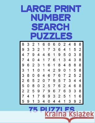 Large Print Number Search Puzzles: 75 Puzzles Esther Jacobs 9781523693658