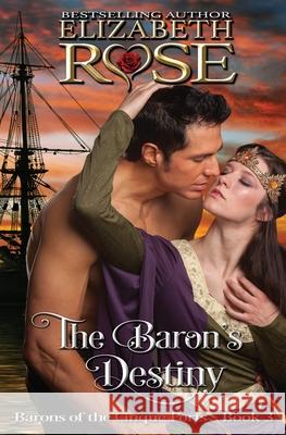 The Baron's Destiny Elizabeth Rose 9781523697892 Createspace Independent Publishing Platform