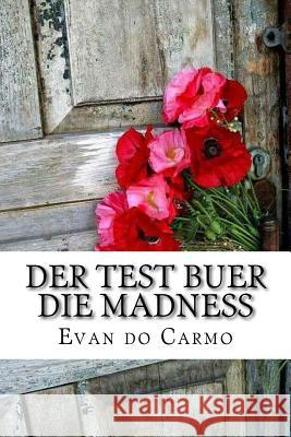der test buer die madness Do Carmo, Evan 9781523698585 Createspace Independent Publishing Platform