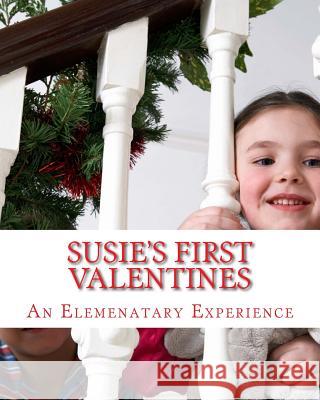 Susie's First Valentines: A Valentines Story Mrs Diane M. Winbush 9781523699032 Createspace Independent Publishing Platform