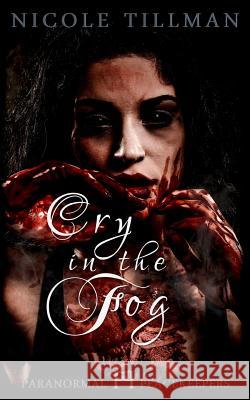 Cry in the Fog Nicole Tillman 9781523699766