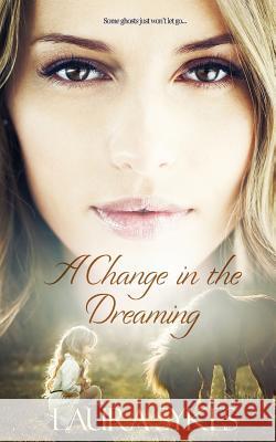 A Change in the Dreaming Laura Sykes 9781523700165 Grey Horse Australia