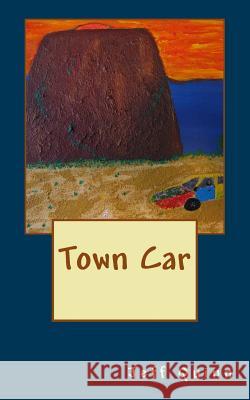 Town Car Jeff Quinn 9781523701346 Createspace Independent Publishing Platform