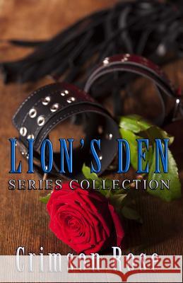 Lion's Den: Series Collection Crimson Rose 9781523703357