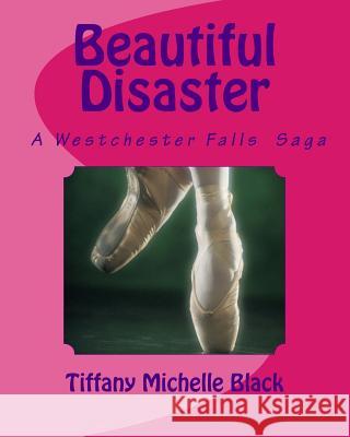 Beautiful Disaster Tiffany Michelle Black 9781523703579