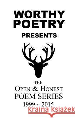 Worthy Poetry: Open & Honest Series Michael Worthy 9781523706860 Createspace Independent Publishing Platform
