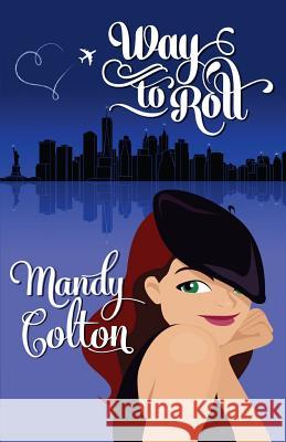 Way to Roll Mandy Colton 9781523709045