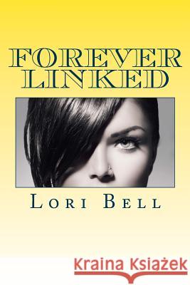 Forever Linked Lori Bell 9781523709632