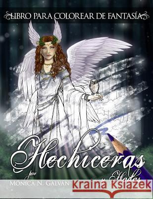 Hechiceras y Hadas: Libro para Colorear de Fantasía Galván, Mónica N. 9781523710140 Createspace Independent Publishing Platform
