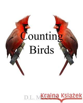 Counting Birds D. L. McCuin D. L. McCuin D. L. McCuin 9781523710959 Createspace Independent Publishing Platform