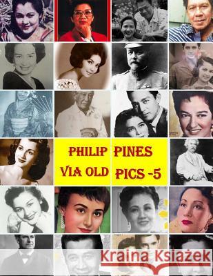Philippines Via Old Pics - 5 Tatay Jobo Elize 9781523714896 Createspace Independent Publishing Platform