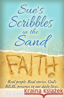 Sue's Scribbles in the Sand Suzanne T. Immen 9781523715022 Createspace Independent Publishing Platform