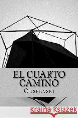 El Cuarto Camino Ouspenski 9781523715411