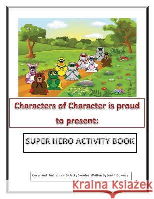 Super Heroes Book Joni J. Downey Jacky Skoufes 9781523716173