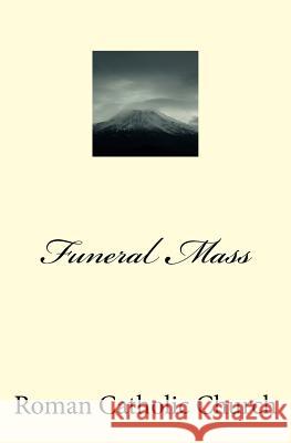 Funeral Mass Roman Catholic 9781523718856