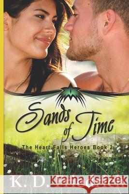 Sands of Time K. D. Friedrich 9781523718993 Createspace Independent Publishing Platform