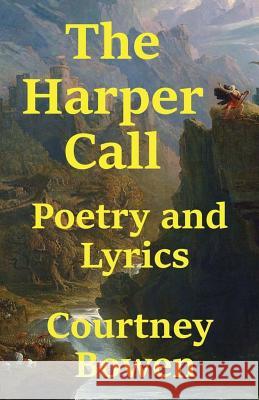 The Harper Call Courtney Bowen 9781523719419 Createspace Independent Publishing Platform