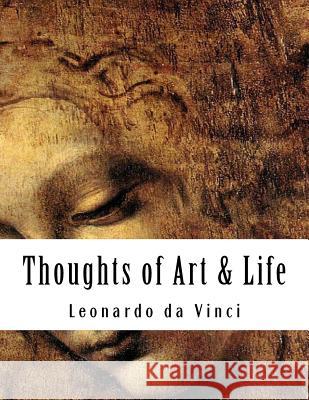 Thoughts of Art & Life Leonardo d Aci Landa 9781523719761 Createspace Independent Publishing Platform