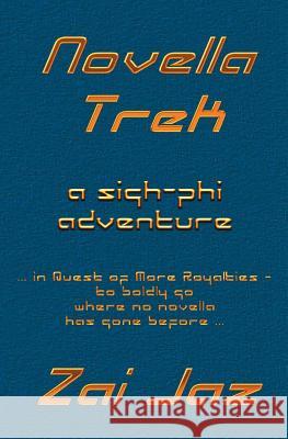 Novella Trek Zai Jaz 9781523720026 Createspace Independent Publishing Platform