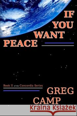 If You Want Peace Greg Camp 9781523721955
