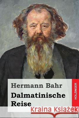 Dalmatinische Reise Hermann Bahr 9781523722983 Createspace Independent Publishing Platform