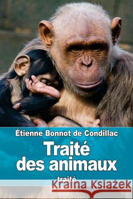 Traité des animaux De Condillac, Etienne Bonnot 9781523728602