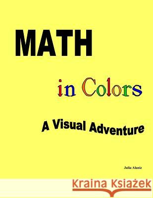 Math in Colors: A Visual Advenure Julia Alaniz 9781523728916