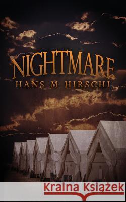 Nightmare: A short story Hirschi, Hans M. 9781523730285 Createspace Independent Publishing Platform