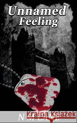 Unnamed Feeling N. M. Lane 9781523737277 Createspace Independent Publishing Platform