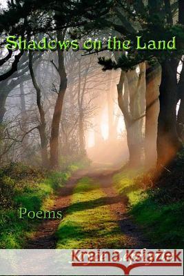 Shadows on the Land and Other Poems Joyce Zephyrin 9781523737642 Createspace Independent Publishing Platform