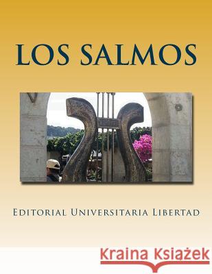 Los Salmos: Departamento de Educación Teológica de Editorial Universitaria Libertad Libertad, Editorial Universitaria 9781523738328 Createspace Independent Publishing Platform