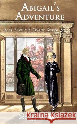 Abigail's Adventure Mrs Sarah J. Waldock Sarah Waldock Mrs Sarah J. Waldoc 9781523742424 Createspace Independent Publishing Platform