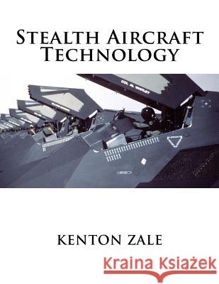 Stealth Aircraft Technology Kenton Zale 9781523749263