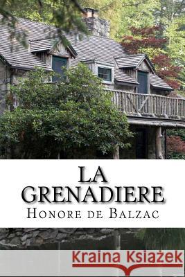 La Grenadiere Honore D 9781523749393 Createspace Independent Publishing Platform