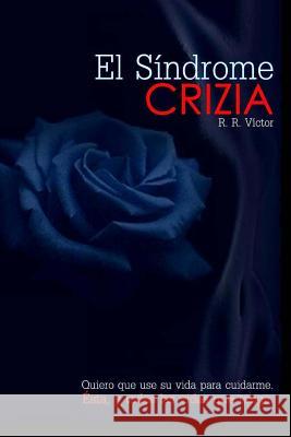 El síndrome Crizia Resta, Victor R. 9781523750061 Createspace Independent Publishing Platform