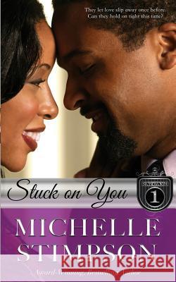 Stuck On You Nunlee, Paulette 9781523755257 Createspace Independent Publishing Platform