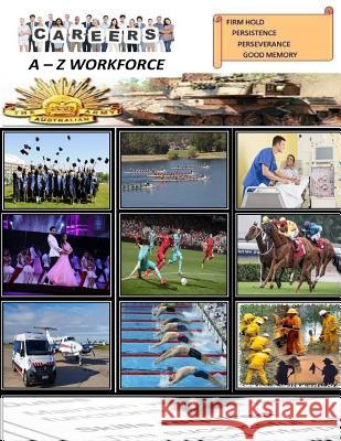 Careers A-Z Workforce: Your Working Life is in your hands Newton, Mary C. 9781523758036