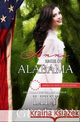 Anna: Bride of Alabama Lily Graison 9781523758982 Createspace Independent Publishing Platform