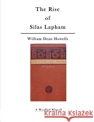 The Rise of Silas Lapham William Dean Howells 9781523759675 Createspace Independent Publishing Platform