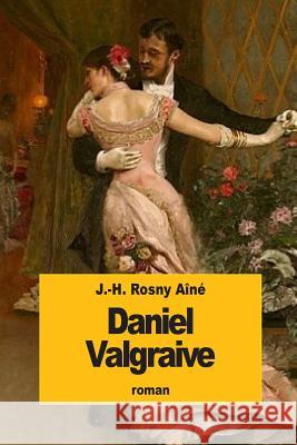 Daniel Valgraive J. -H Rosn 9781523761005 Createspace Independent Publishing Platform