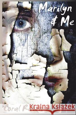 Marilyn and Me Miss Coral Raven 9781523765287 Createspace Independent Publishing Platform